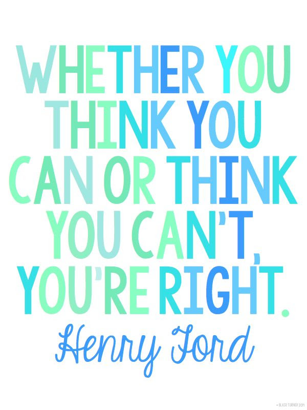 Image result for if you think you can or you think you can you're probably right quote