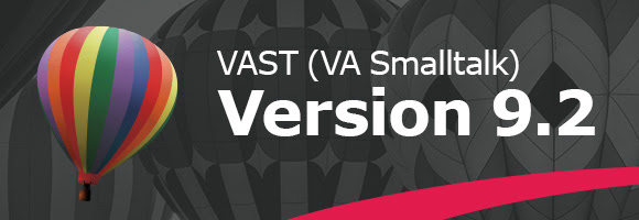 VAST (VA Smalltalk) Version 9.2