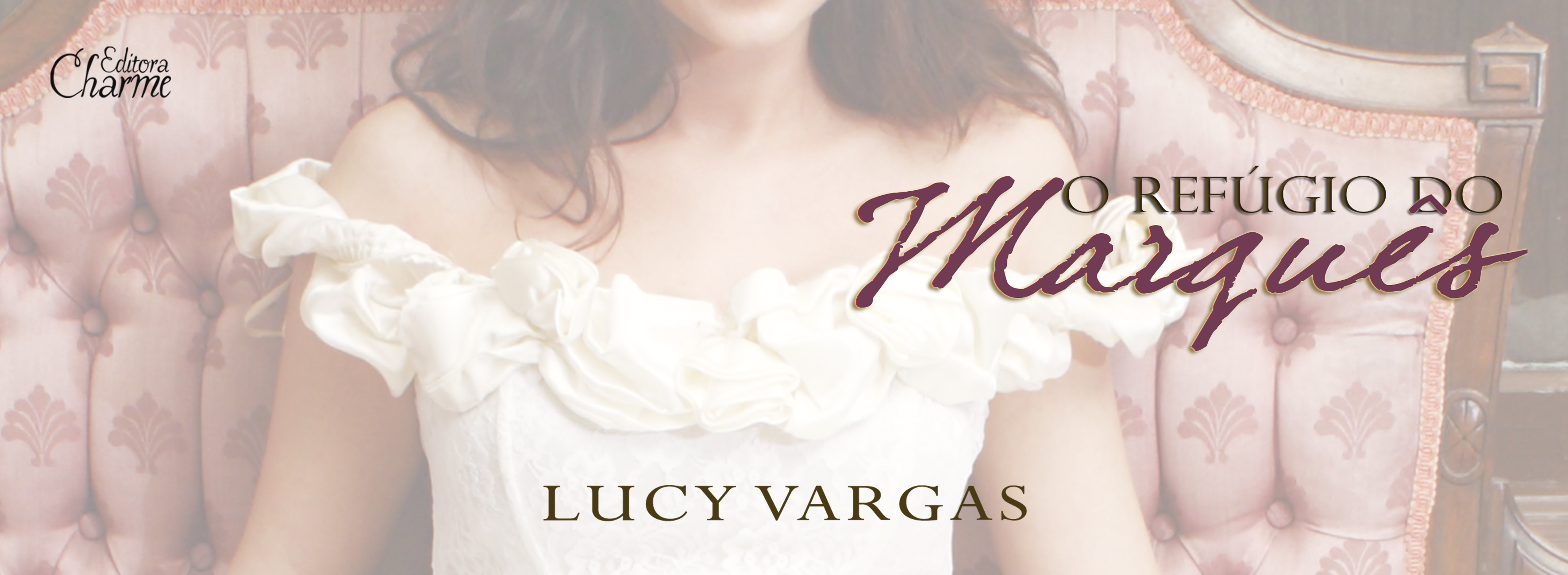 O refúgio do Marquês - Lucy Vargas