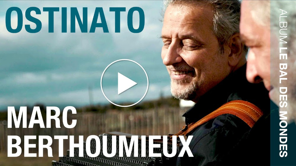 Marc Berthoumieux - Ostinato (Vidéo 2021)