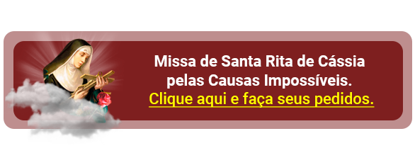 Santa Rita de Cássia pelas causas impossíveis.