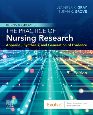 Burns and Grove's the Practice of Nursing Research: Appraisal, Synthesis, and Generation of Evidence in Kindle/PDF/EPUB