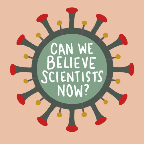 GIF of a virus with "can we believe scientists now?" written in the middle