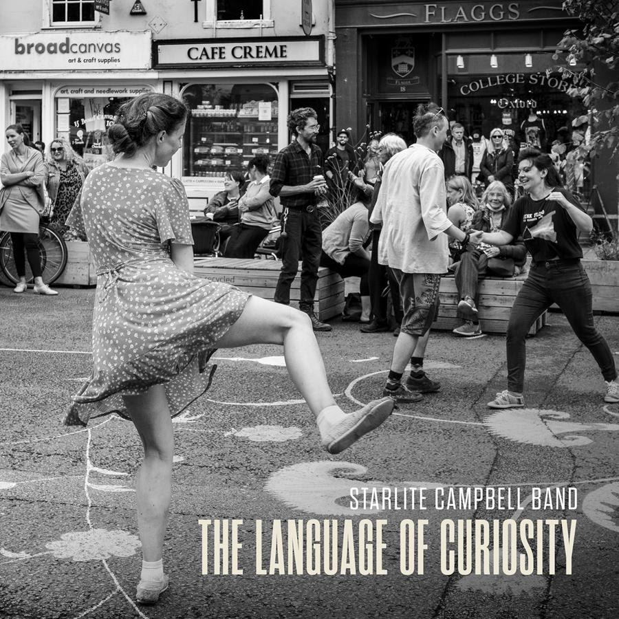 The Language Of Curiosity - new album by the Starlite Campbell Band - photo by Stuart Bebb @OxfordCamera