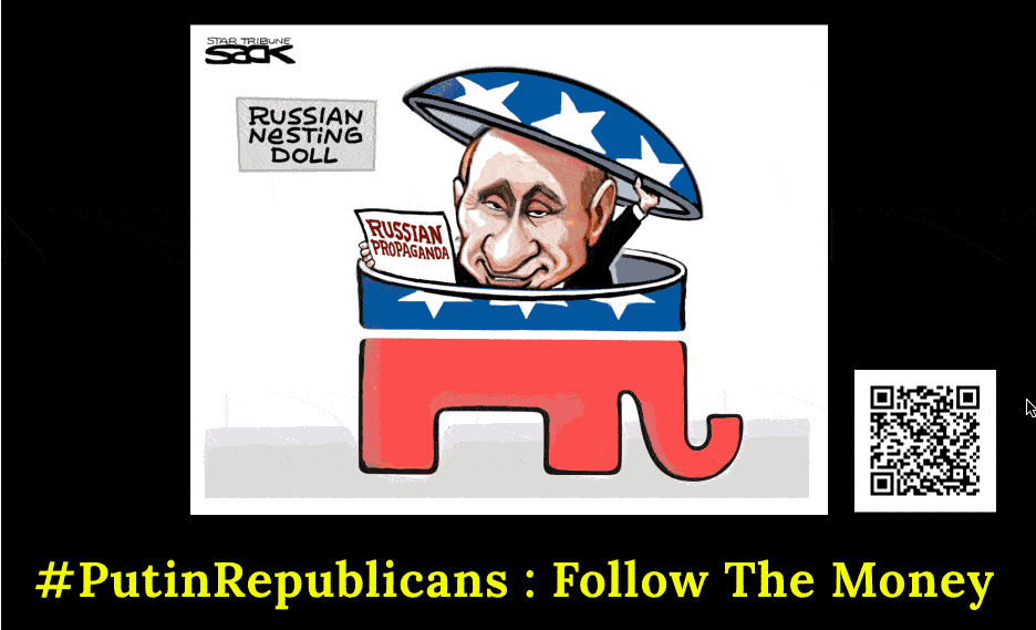 Follow the Money to see how Putin has corrupted the Republican Party.