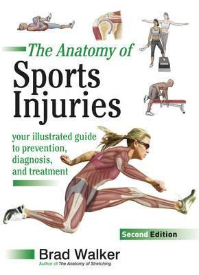 The Anatomy of Sports Injuries: Your Illustrated Guide to Prevention, Diagnosis and Treatment EPUB