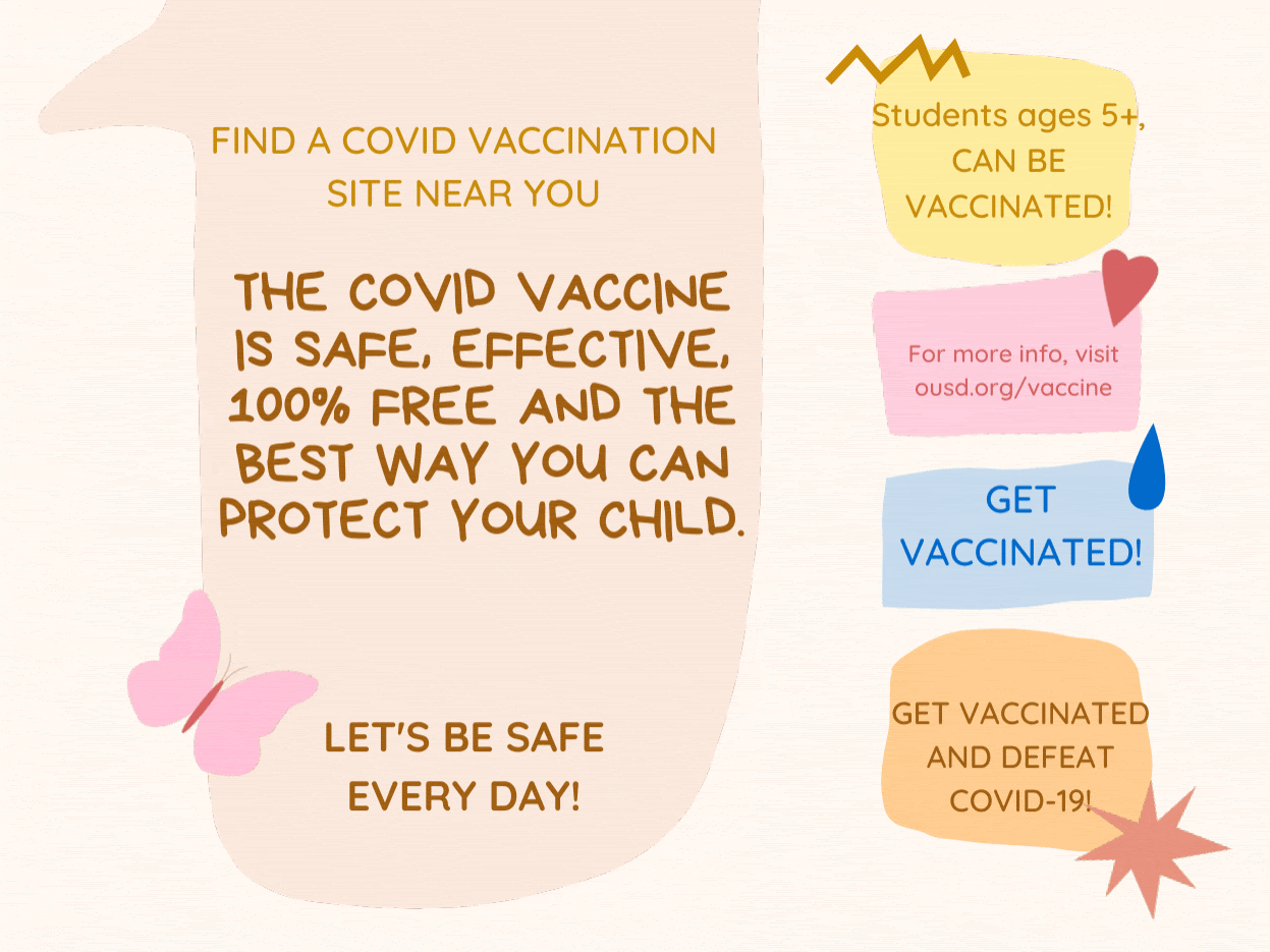 Oakland Schools News: OUSD Is Proud to Announce Winners of "Get Vaccinated" Poster Contest 104 inline images 1641176289737 Colorful+Butterfly+Organic+and+Handcrafted+Classroom+Health+and+Safety+Elementary+Back+to+School+Poster+%281%29