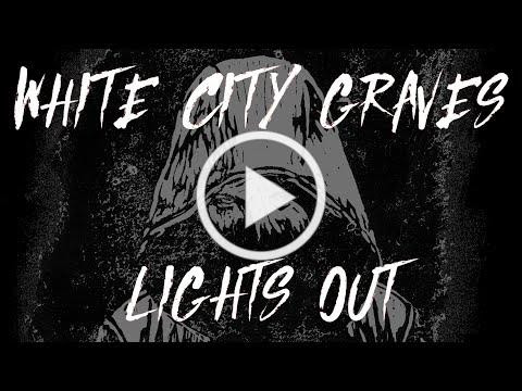 White City Graves - Lights Out