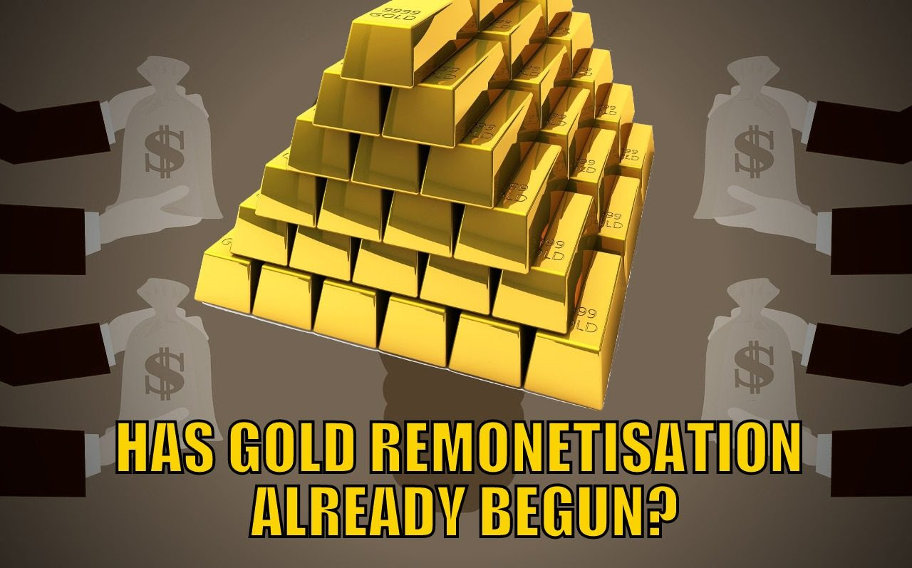 Has Gold Remonetisation Already Begun?
