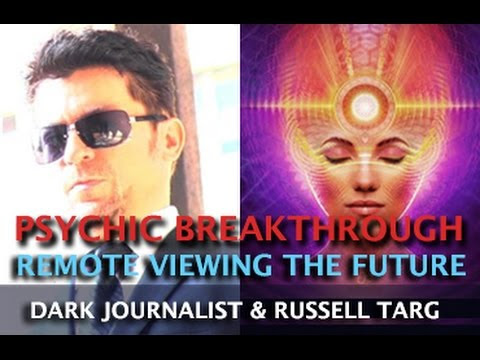 PSYCHIC BREAKTHROUGH REMOTE VIEWING THE FUTURE! DARK JOURNALIST AND RUSSELL TARG Hqdefault