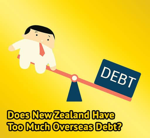 Does NZ Have too much overseas debt?