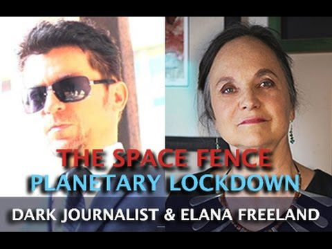 THE SPACE FENCE & FULL PLANETARY LOCKDOWN! DARK JOURNALIST & ELANA FREELAND Hqdefault