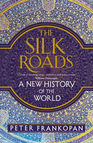 The Silk Roads: A New History of the World EPUB