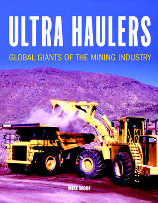 Ultra Haulers: Global Giants of the Mining Industry in Kindle/PDF/EPUB