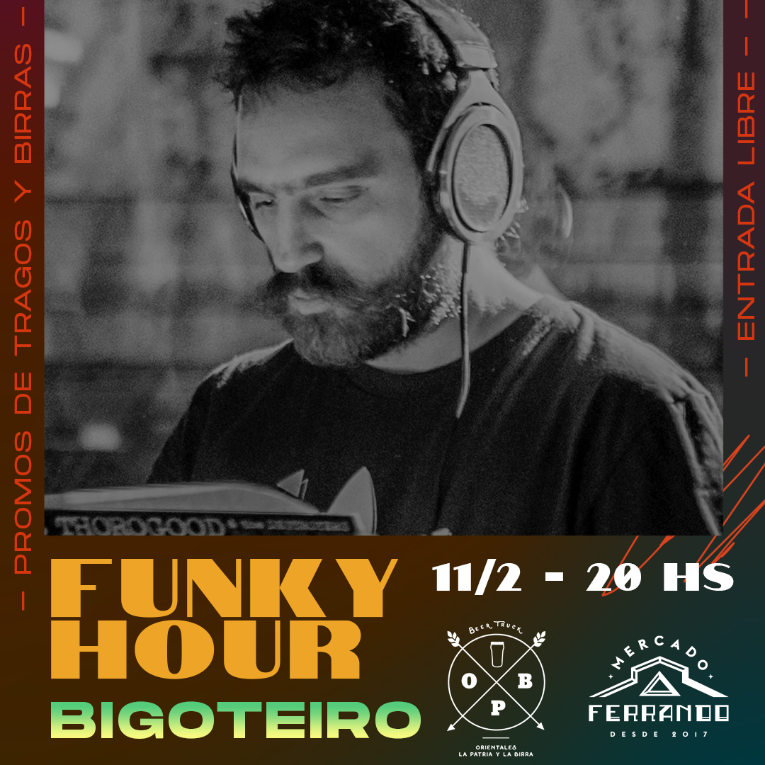 11/2 - 20 hs - Funky Hour con Bigoteiro